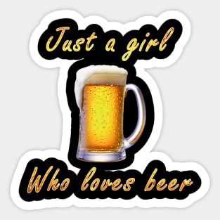 Just a girl who loves beer Sticker